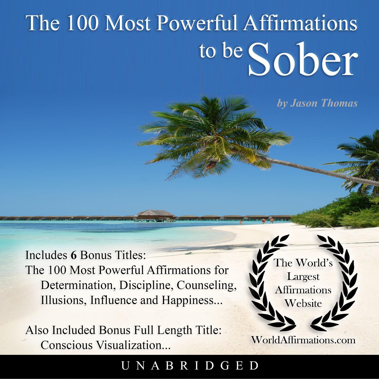 The 100 Most Powerful Affirmations to be Sober Audiobook, by Jason Thomas