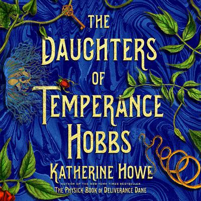 The Daughters of Temperance Hobbs: A Novel Audiobook, by Katherine Howe