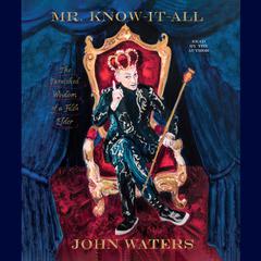 Mr. Know-It-All: The Tarnished Wisdom of a Filth Elder Audiobook, by 