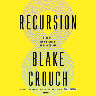 Recursion: A Novel Audiobook, by Blake Crouch