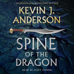Spine of the Dragon: Wake the Dragon #1 Audiobook, by Kevin J. Anderson