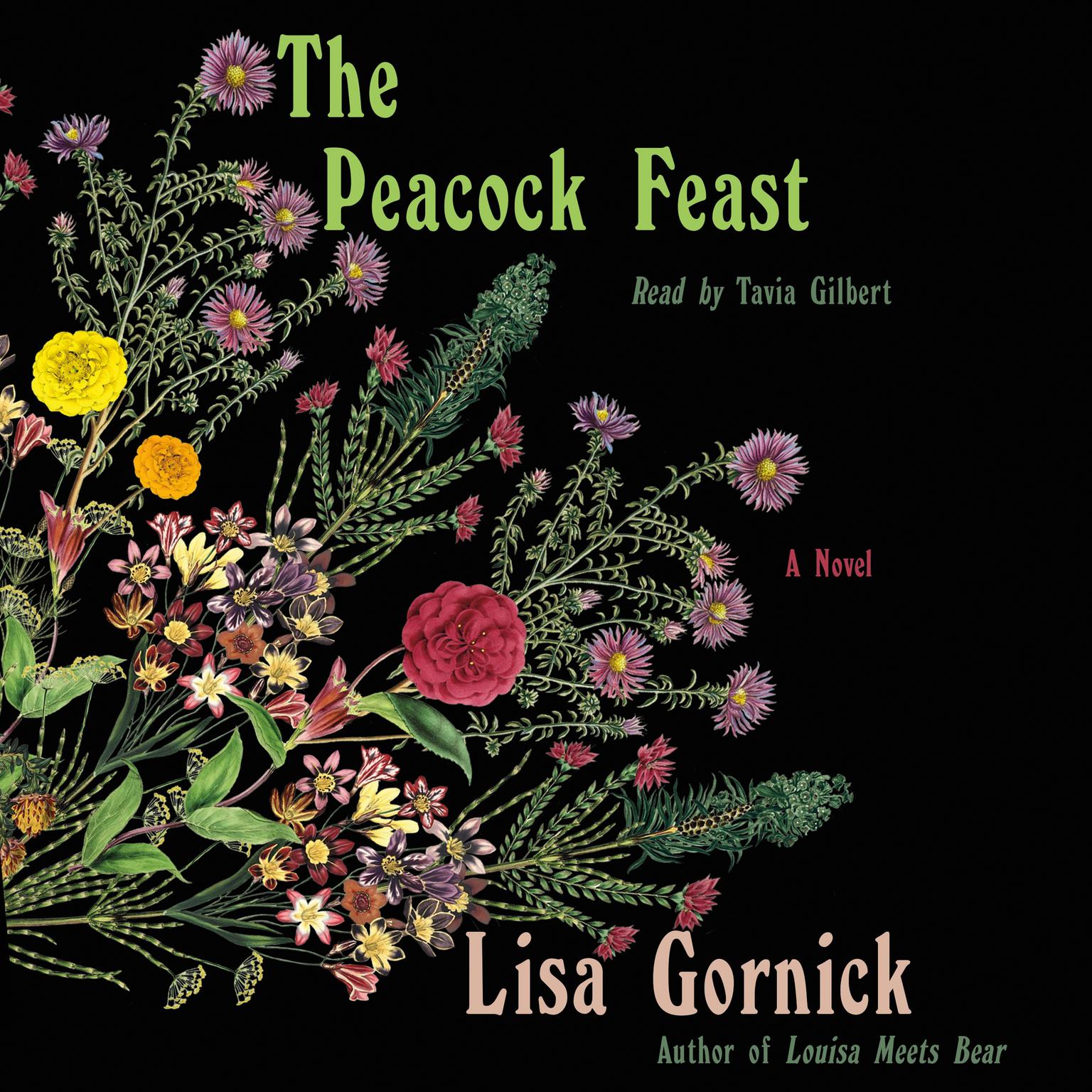 The Peacock Feast: A Novel Audiobook, by Lisa Gornick