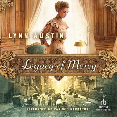 Legacy of Mercy Audiobook, by Lynn Austin