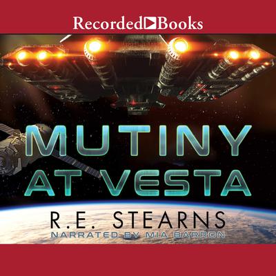 Mutiny at Vesta Audiobook, by R. E. Stearns