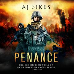 Penance: An Extinction Cycle Story Audiobook, by AJ Sikes