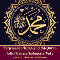 Terjemahan Kitab Suci Al-Quran Edisi Bahasa Indonesia Vol 2 Audiobook, by Author Info Added Soon