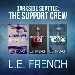 Darkside Seattle: The Support Crew Audiobook, by Lee French