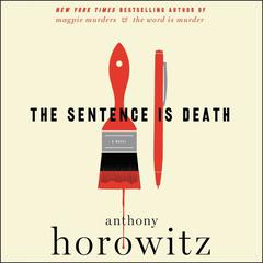 The Sentence is Death: A Novel Audiobook, by Anthony Horowitz