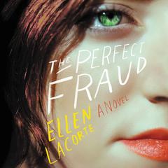 The Perfect Fraud: A Novel Audiobook, by Ellen LaCorte