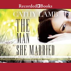 The Man She Married Audiobook, by Cathy Lamb