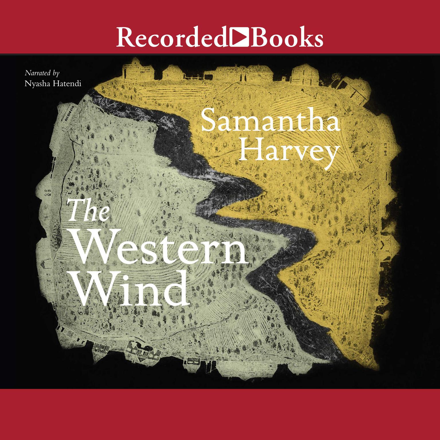 The Western Wind Audiobook, by Samantha Harvey