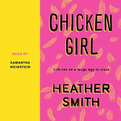Chicken Girl Audiobook, by Heather Smith