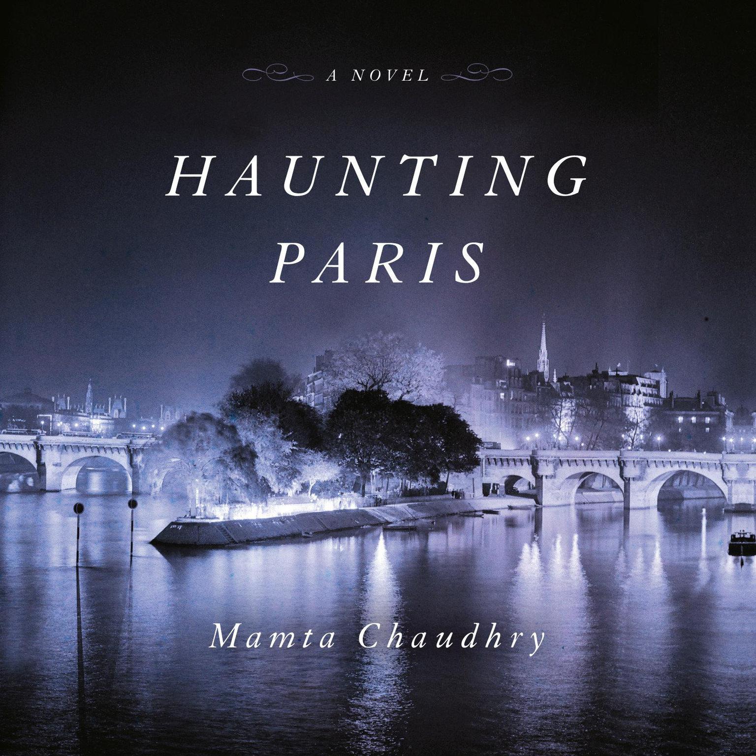 Haunting Paris: A Novel Audiobook, by Mamta Chaudhry