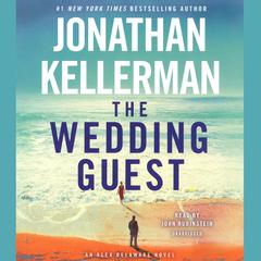 The Wedding Guest: An Alex Delaware Novel Audiobook, by Jonathan Kellerman