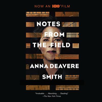 Notes from the Field Audiobook, by Anna Deavere Smith