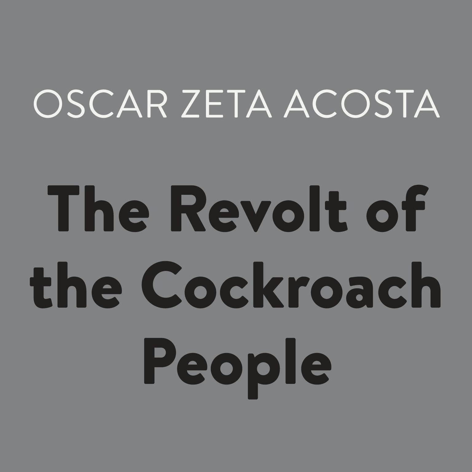 The Revolt of the Cockroach People Audiobook, by Oscar Zeta Acosta