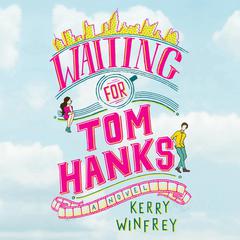 Waiting for Tom Hanks Audiobook, by Kerry Winfrey