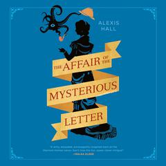 The Affair of the Mysterious Letter Audiobook, by Alexis Hall