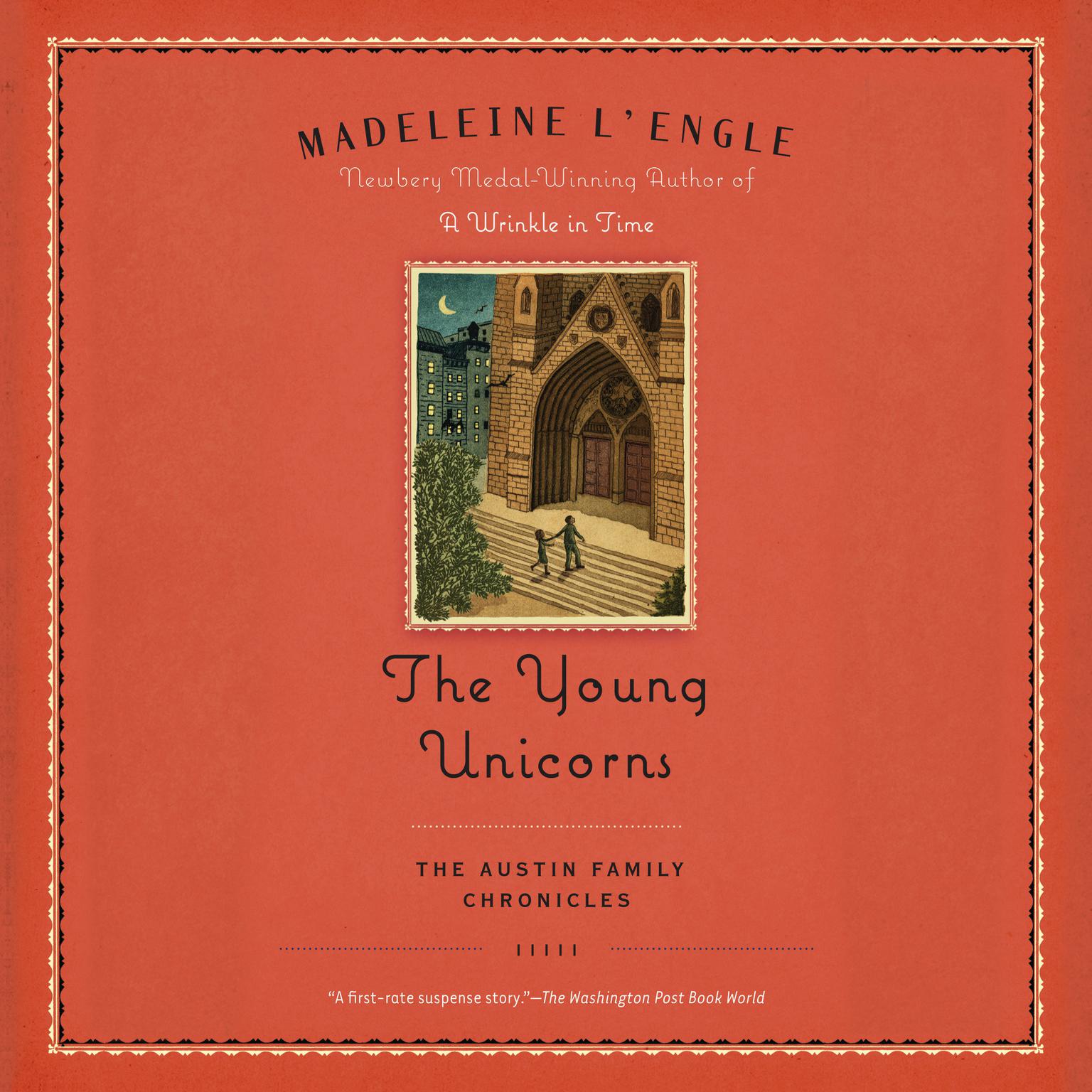 The Young Unicorns: Book Three of The Austin Family Chronicles Audiobook, by Madeleine L’Engle