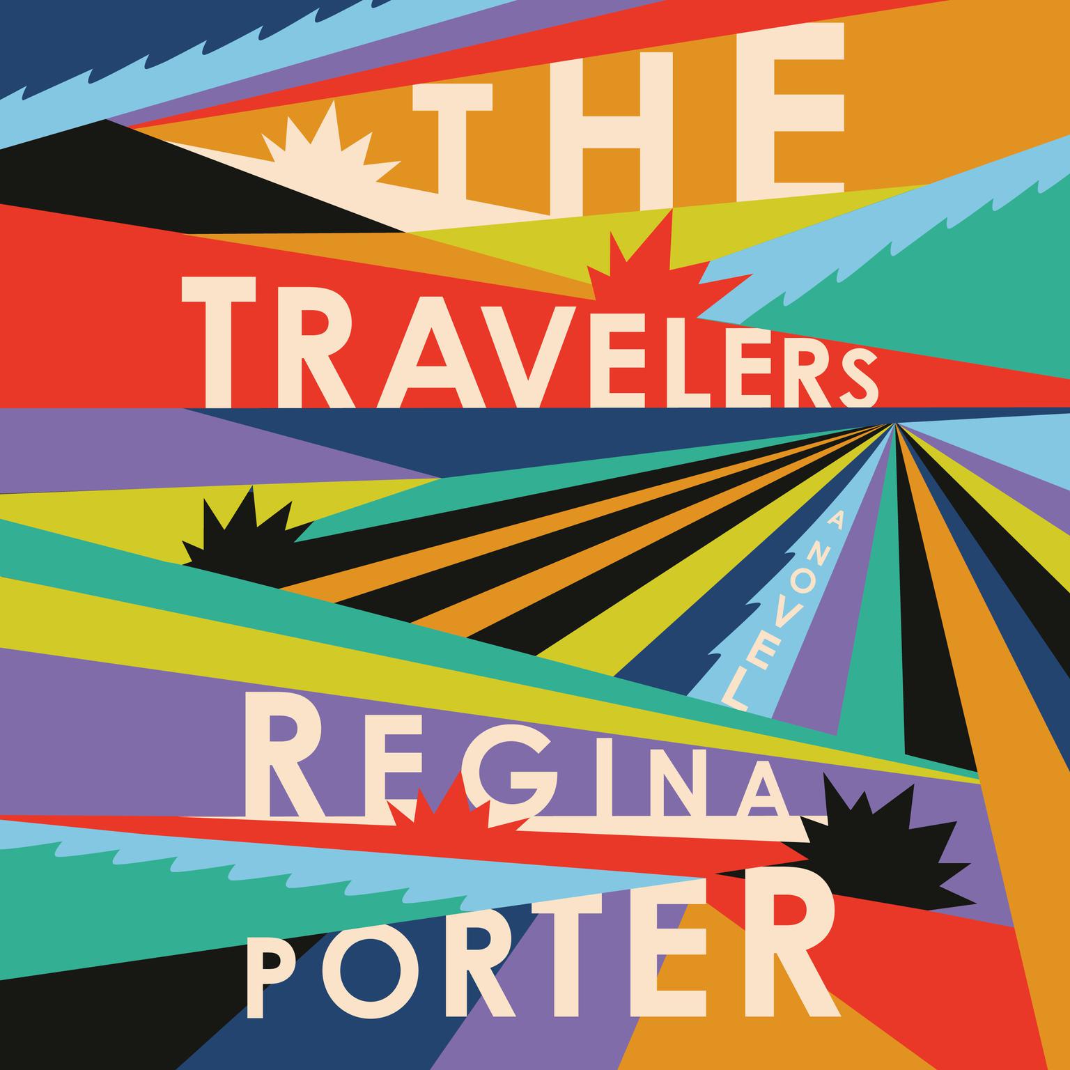 The Travelers: A Novel Audiobook, by Regina Porter