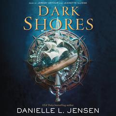 Dark Shores Audiobook, by Danielle L. Jensen