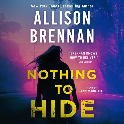 Nothing to Hide Audiobook, by Allison Brennan