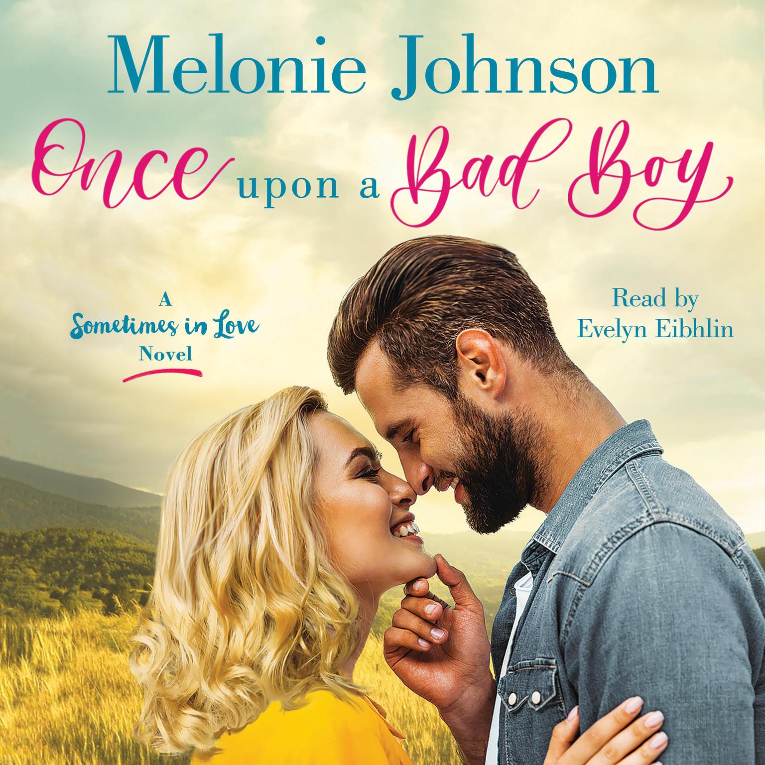 Once Upon a Bad Boy: A Sometimes in Love Novel Audiobook, by Melonie Johnson
