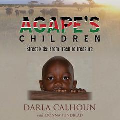 Agapes Children Audiobook, by Darla Calhoun