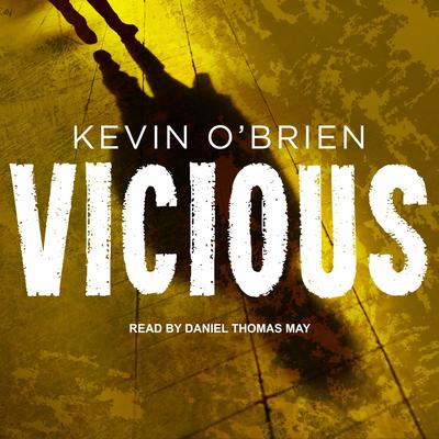 Vicious Audiobook, by Kevin O'Brien