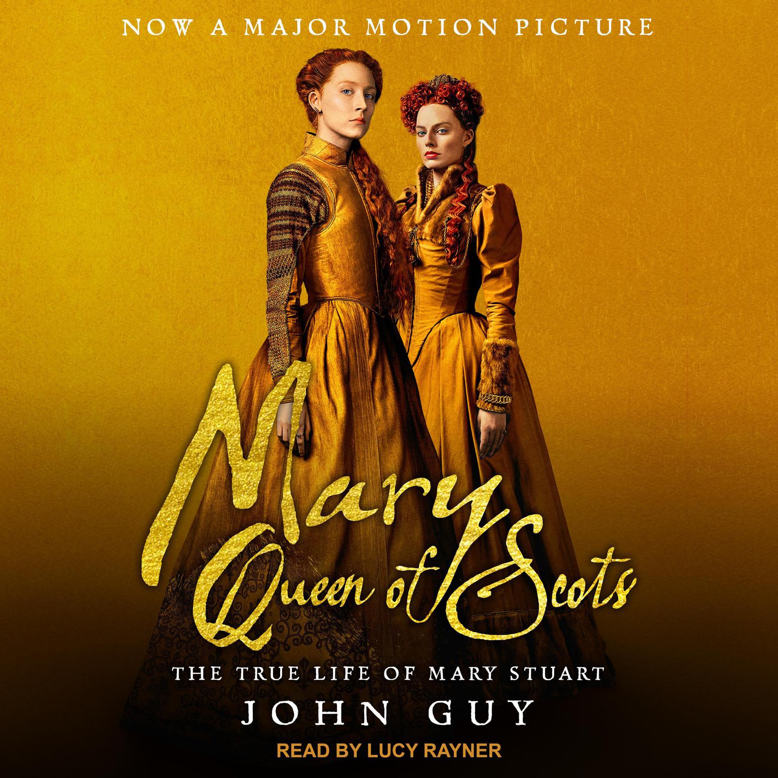 Mary Queen of Scots: The True Life of Mary Stuart Audiobook, by John Guy