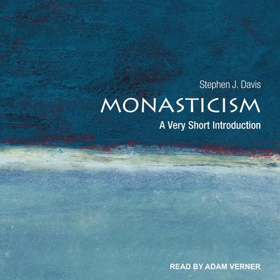 Monasticism: A Very Short Introduction Audiobook, by Stephen J. Davis