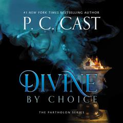 Divine by Choice Audiobook, by P. C. Cast