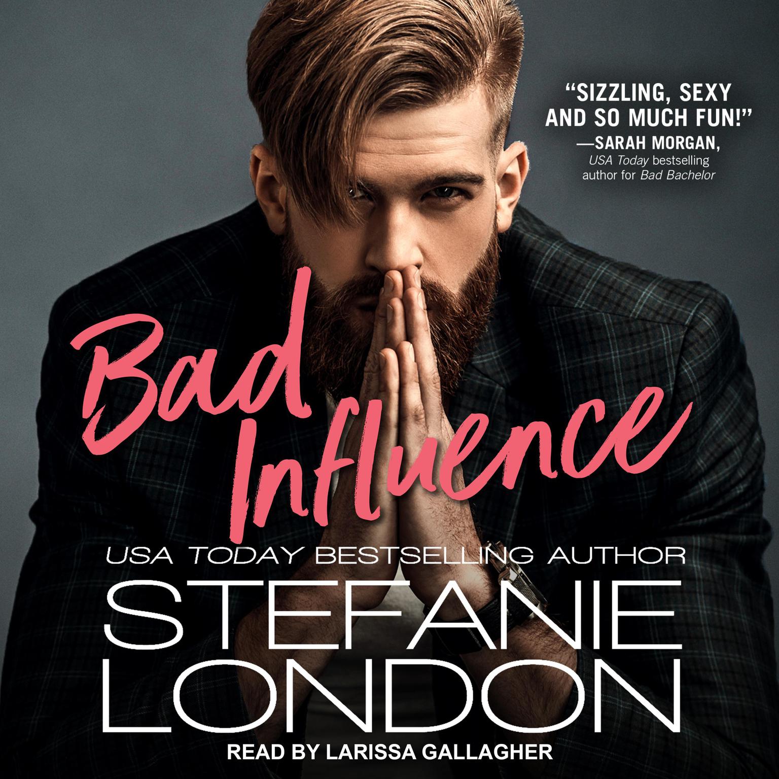 Bad Influence Audiobook, by Stefanie London