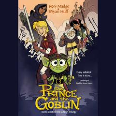 The Prince and the Goblin Audiobook, by Rory Madge
