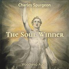 The Soul Winner Audiobook, by Charles Spurgeon