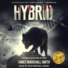 Hybrid: A Thriller Audiobook, by James Marshall Smith