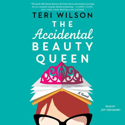The Accidental Beauty Queen Audiobook, by Teri Wilson