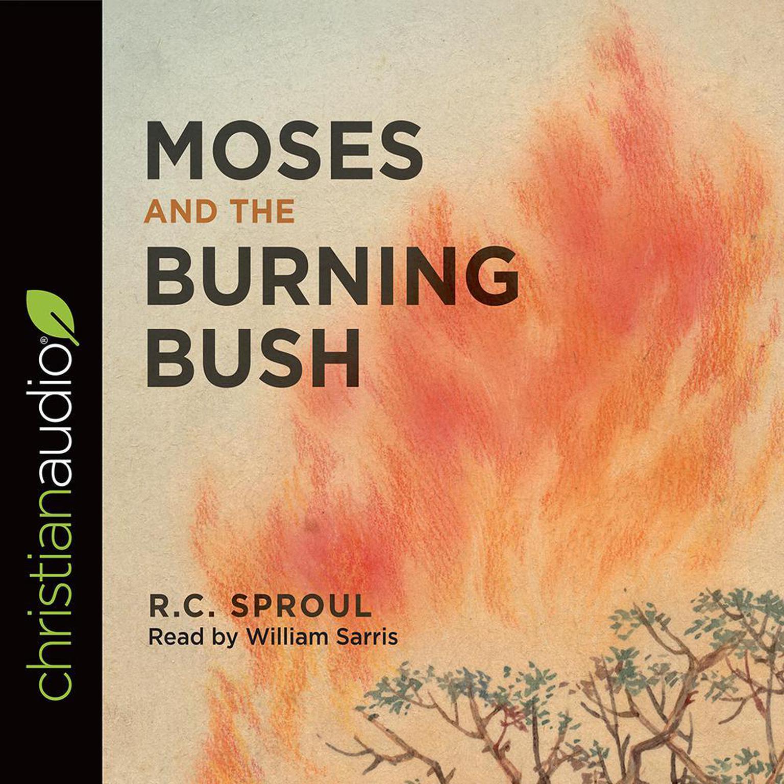 Moses and the Burning Bush Audiobook, by R. C. Sproul