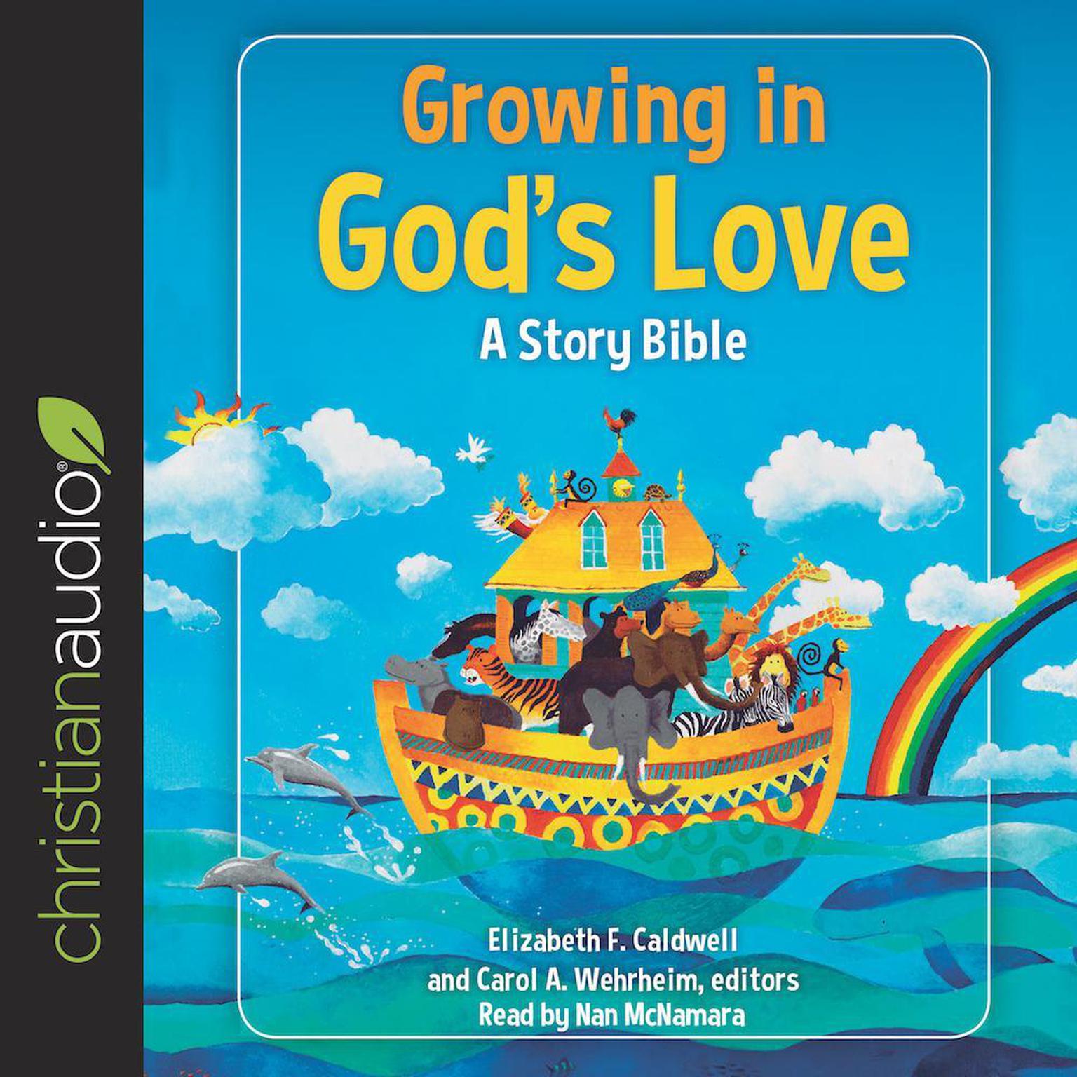 Growing in Gods Love: A Story Bible Audiobook, by Carol A. Wehrheim