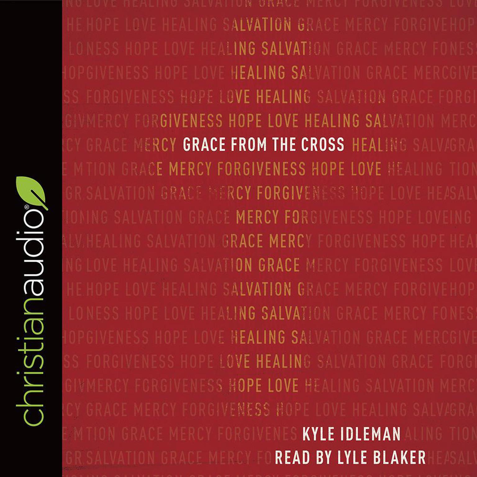 Grace from the Cross Audiobook, by Kyle Idleman