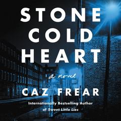 Stone Cold Heart: A Novel Audiobook, by Caz Frear