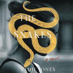 The Snakes: A Novel Audiobook, by 