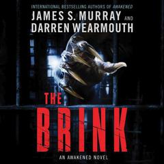 The Brink: An Awakened Novel Audiobook, by James S. Murray