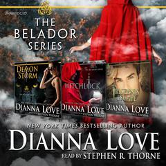 The Belador Series Box Set: Demon Storm, Witchlock, and Tristan’s Escape Audiobook, by Dianna Love