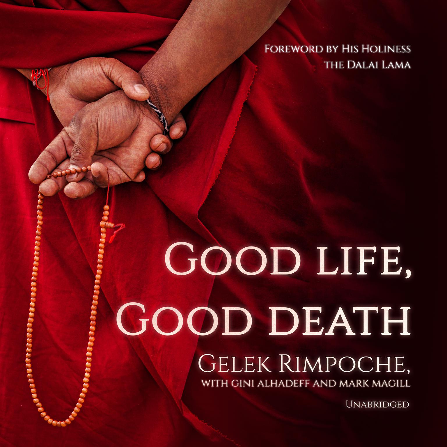 Good Life, Good Death Audiobook, by Nawang Gelek Rimpoche