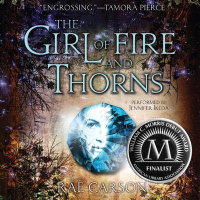 The Girl of Fire and Thorns Audiobook, by Rae Carson
