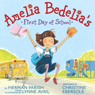 Amelia Bedelia's First Day of School Audiobook, by Herman Parish