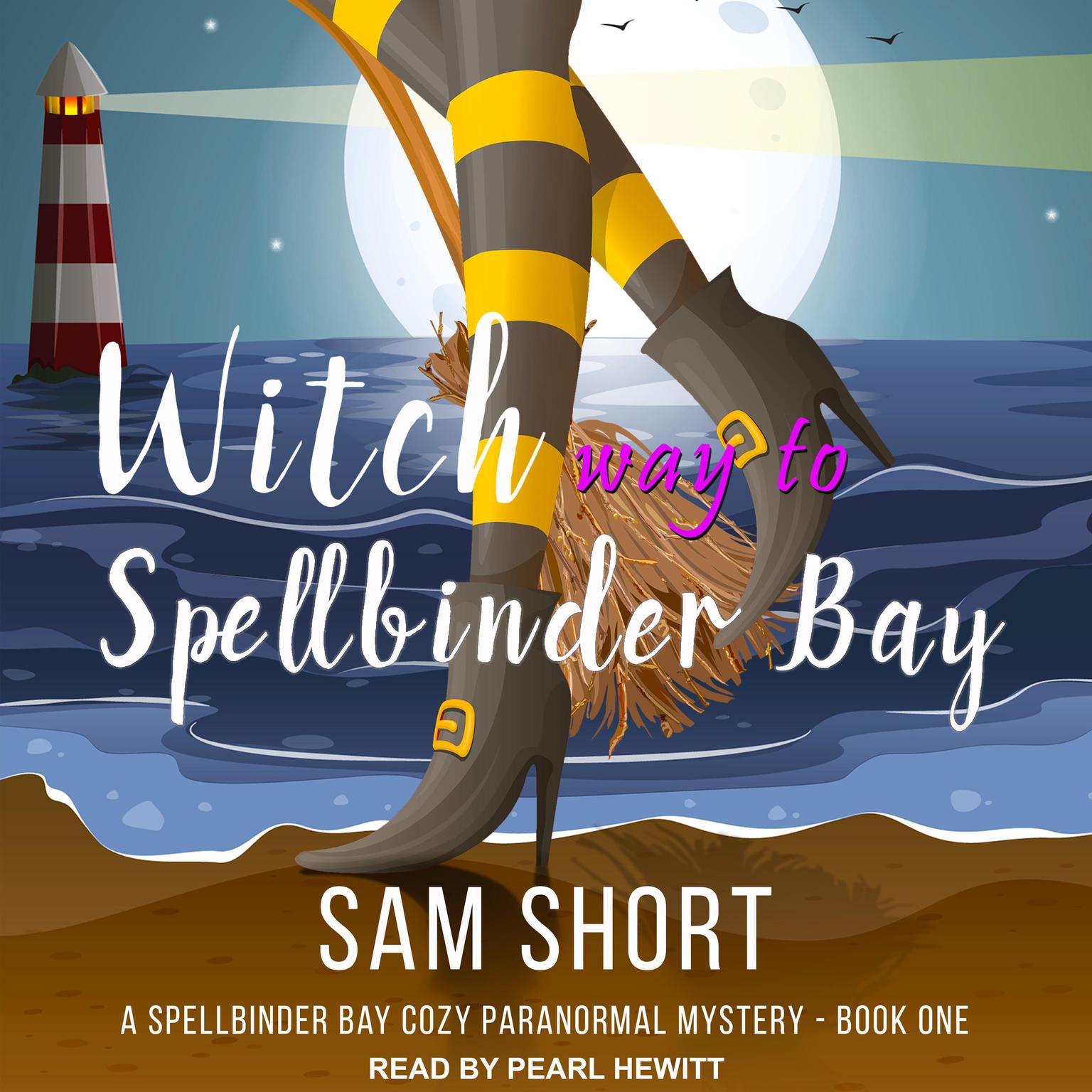 Witch Way to Spellbinder Bay Audiobook, by Sam Short
