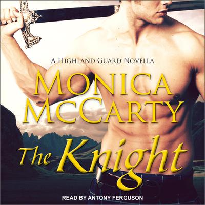 The Knight Audiobook, by Monica McCarty