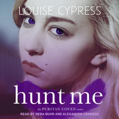 Hunt Me Audiobook, by Louise Cypress